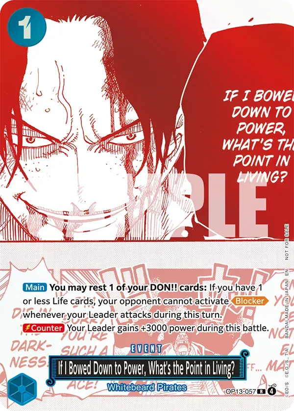 OP13-057 - If I Bowed Down to Power, What's the Point in Living?